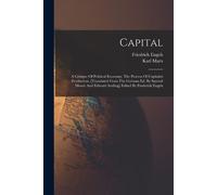 Karl Marx Engel Capital; A Critique Of Political Economy; The Proces (Tascabile)