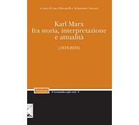 Karl Marx. Fra storia, interpretazione, attualità (1818-2018)