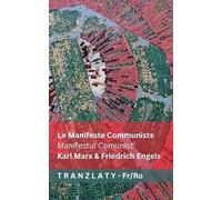 Karl Marx Fried Le Manifeste Communiste / Manifestul Comunist: Tran (Tascabile)