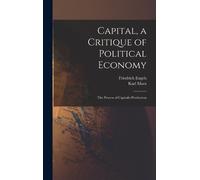 Karl Marx Friedrich Eng Capital, a Critique of Political Econ (Copertina rigida)