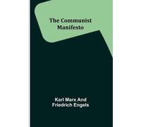 Karl Marx Friedrich Engels The Communist Manifesto (Tascabile)
