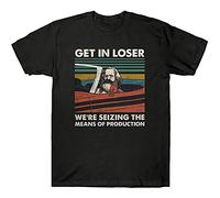 Karl Marx Get in Loser We Are Seizing The Means of Production Vintage Tee Round Neck Unisex Tops Men's 100% Cotton Short-Sleeve T-Shirts XXXL