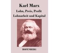 Karl Marx Lohn, Preis, Profit / Lohnarbeit und Kapital (Tascabile)