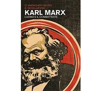 Karl Marx. L'uomo e il combattente