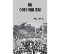 Karl Marx On Colonialism (Tascabile)