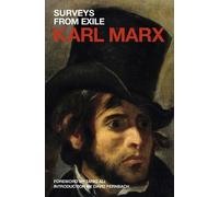 Karl Marx Surveys from Exile (Tascabile) Marx's Political Writings