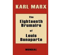 Karl Marx The Eighteenth Brumaire of Louis Bonaparte (Tascabile)