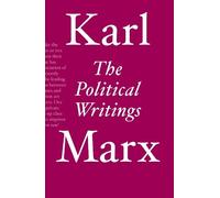 Karl Marx The Political Writings (Tascabile)