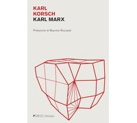 Karl Marx. Un'interpretazione marxista. Nuova ediz.