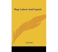 Karl Marx Wage Labour and Capital (Copertina rigida)