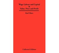Karl Marx Wage-Labour and Capital & Value, Price and Profit (Copertina rigida)