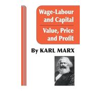 Karl Marx Wage Labour and Capital / Value Price and Profit (Tascabile)