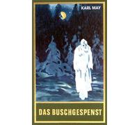 Karl May Das Buschgespenst (Taschenbuch): Roman Band 64 der Gesammel (Tascabile)