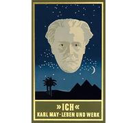 Karl May ''Ich'' - Karl Mays Leben und Werk, Band 34 der Gesa (Copertina rigida)