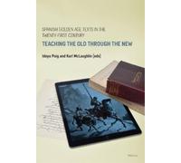Karl McLaughlin Spanish Golden Age Texts in the Twenty-First Century (Tascabile)