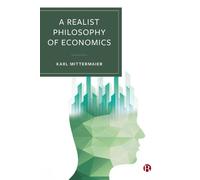 Karl Mittermaier A Realist Philosophy of Economics (Copertina rigida)