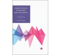 Karl Mittermaier Subjectivism in Economics and Philosophy (Copertina rigida)