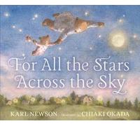Karl Newson For All the Stars Across the Sky (Copertina rigida)