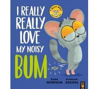 Karl Newson I Really, Really Love My Noisy Bum (Tascabile) Bush Baby Adventure
