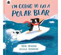 Karl Newson I'm Going to Eat a Polar Bea (Copertina rigida) (PRESALE 07/10/2025)