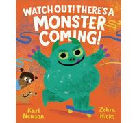Karl Newson Watch Out There's a Monster Coming (Copertina rigida)