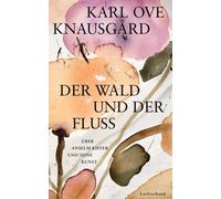 Karl Ove Knausg Der Wald und der Fluss: Über Anselm Kiefer un (Copertina rigida)