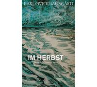 Karl Ove Knausg Im Herbst: Mit Bildern von Vanessa Baird (Die (Copertina rigida)