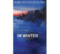 Karl Ove Knausg Im Winter: Mit Bildern von Lars Lerin (Die Ja (Copertina rigida)