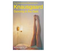 Karl Ove Knausgaard Dancing in the Dark (Tascabile) My Struggle
