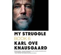 Karl Ove Knausgaard My Struggle: Book 6 (Tascabile) My Struggle