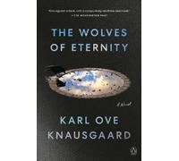 Karl Ove Knausgaard The Wolves of Eternity (Tascabile)