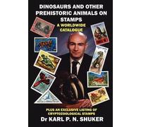 Karl P. N Shuke Dinosaurs and Other Prehistoric Animals on Stamps - (Tascabile)