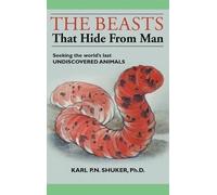 Karl P N Shuker The Beasts That Hide from Man (Copertina rigida)