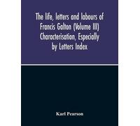 Karl Pearson The Life, Letters And Labours Of Francis Galton (Volume (Tascabile)