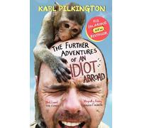 Karl Pilkington The Further Adventures of An Idiot Abroad (Tascabile)