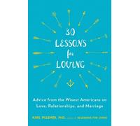 Karl Pillemer 30 Lessons for Loving (Tascabile)