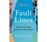 Fault Lines: Fractured Families and How to Mend Them