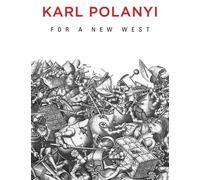 Karl Polanyi For a New West (Copertina rigida)