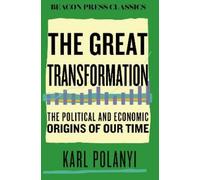 Karl Polanyi The Great Transformation (Copertina rigida) Beacon Classics