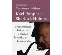 Karl Popper e Sherlock Holmes. L'epistemologo, il detective, il medico, lo storico e lo scienziato