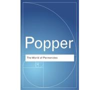 Karl Popper The World of Parmenides (Tascabile) Routledge Classics