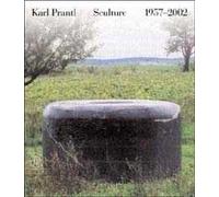 Karl Prantl. Sculture 1957-2002. Ediz. italiana e inglese