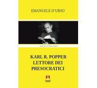 9788869920196 Karl R. Popper lettore dei presocratici: Temi del nostro tempo - E