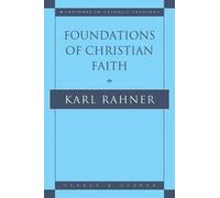Karl Rahner Foundations of Christian Faith (Tascabile)