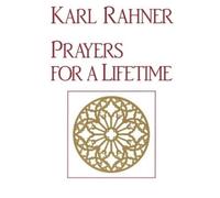 Karl Rahner Prayers for a Lifetime (Tascabile)