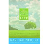 Karl Rahner The Mystical Way in Everyday Life (Tascabile)