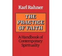 Karl Rahner The Practice of Faith (Tascabile)