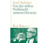 Karl Rahner Von Der Stillen Weihnacht Unseres Herzens (Copertina rigida)