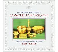 Karl Richter & Munchener Bach - Handel: Concerti Grossi, Op. 3