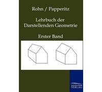 Karl Rohn Erwin Papperitz Lehrbuch der Darstellenden Geometrie (Tascabile)